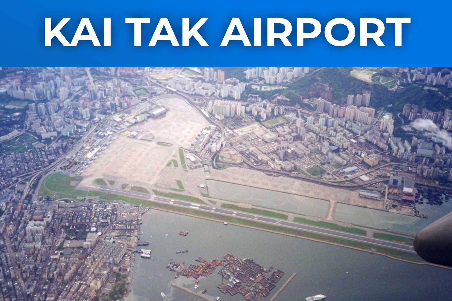 24 Years Ago Today: Hong Kong's Legendary Kai Tak Airport Closes