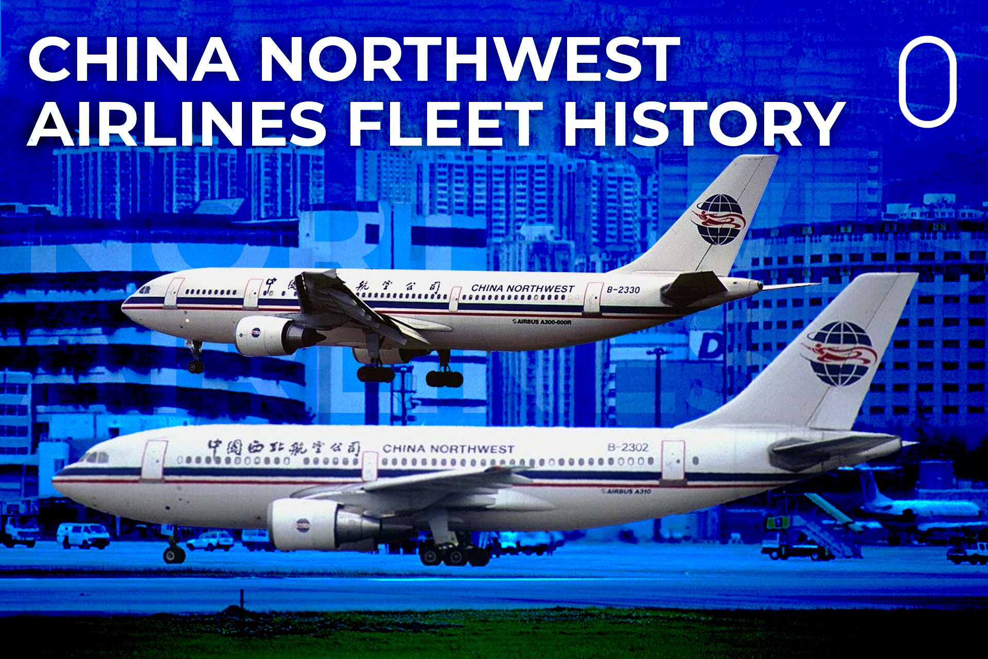 What Aircraft Types Did China Northwest Airlines Fly?