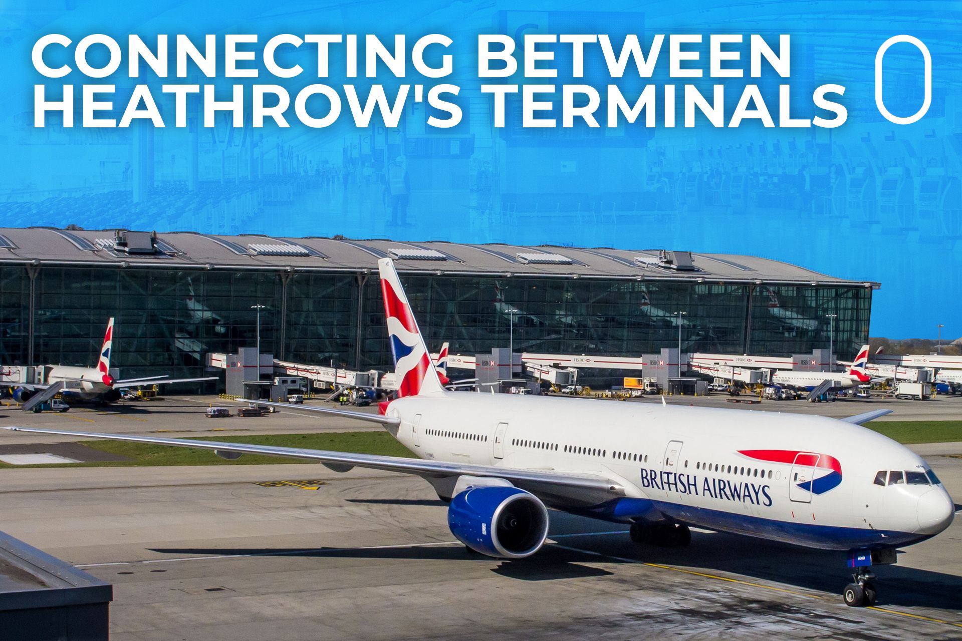 connecting-between-london-heathrow-airport-s-terminals-a-brief-guide