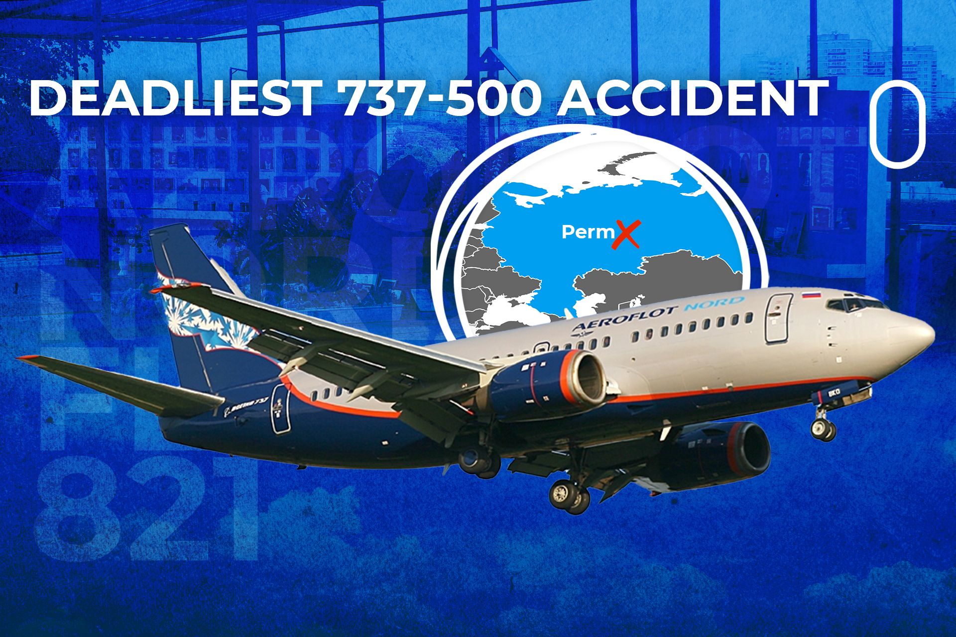 how-aeroflot-flight-821-became-the-boeing-737-500-s-deadliest-ever-accident