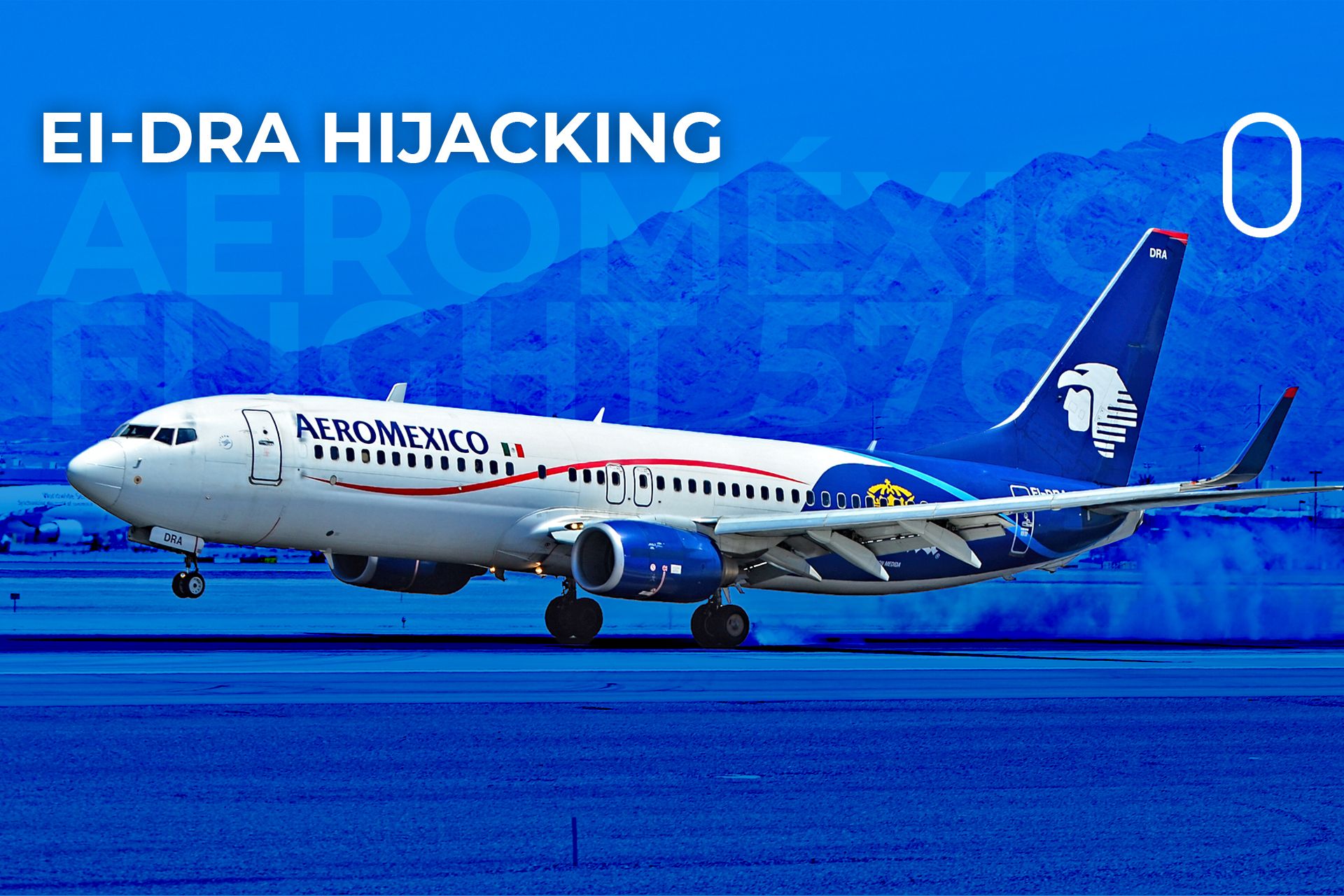 The Story Of Aeroméxico's Only Hijack Incident