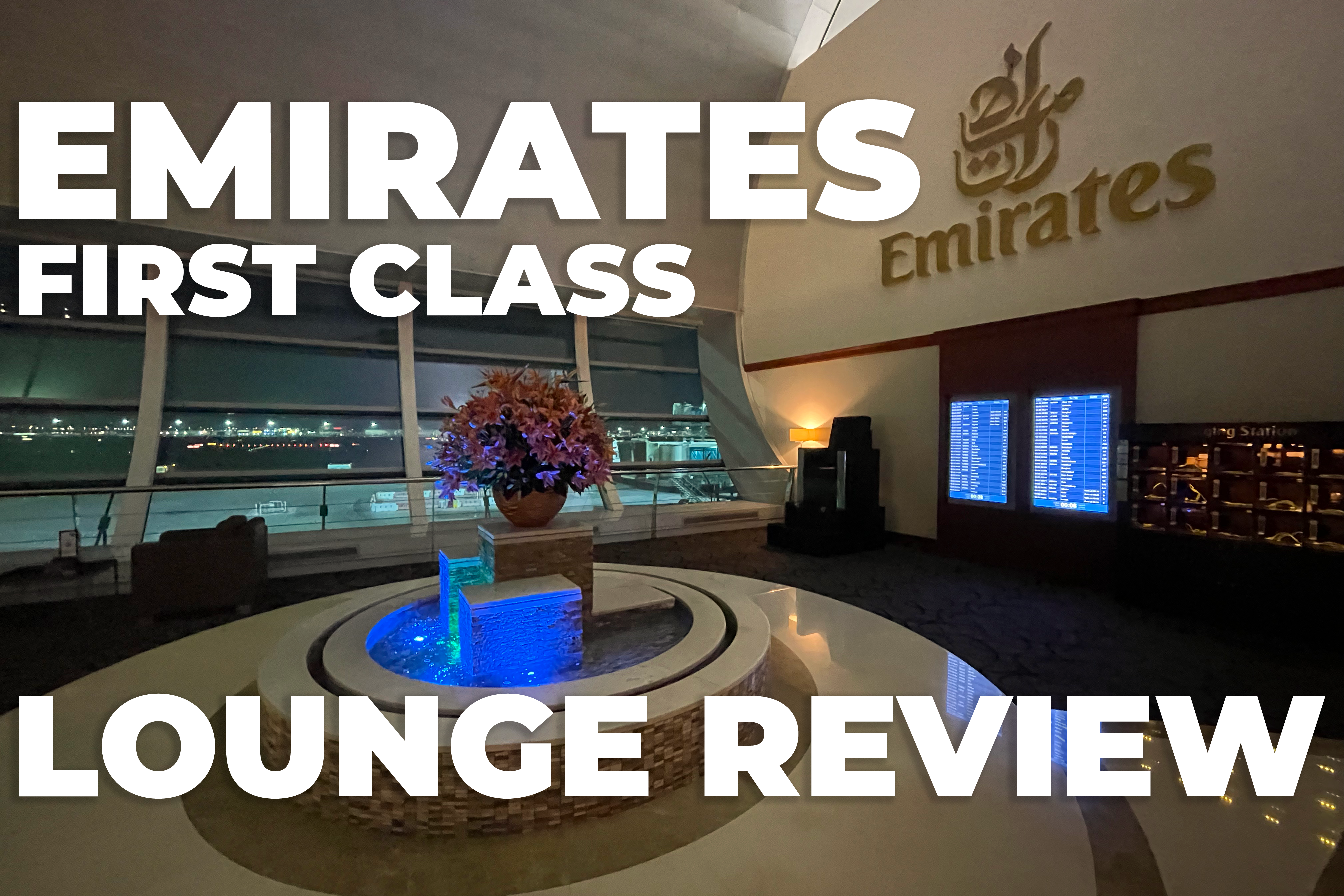 Emirates 1st class lounge review