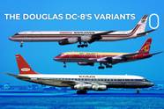 A Brief Guide To The Douglas DC 8 s Different Variants A Brief Guide To The Douglas DC 8 s Different Variants