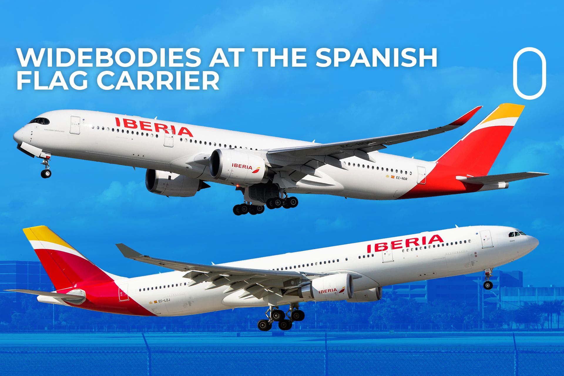 Everything You Need To Know About Iberia's Widebody Fleet