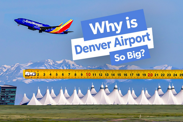 Why is Denver Airport so big