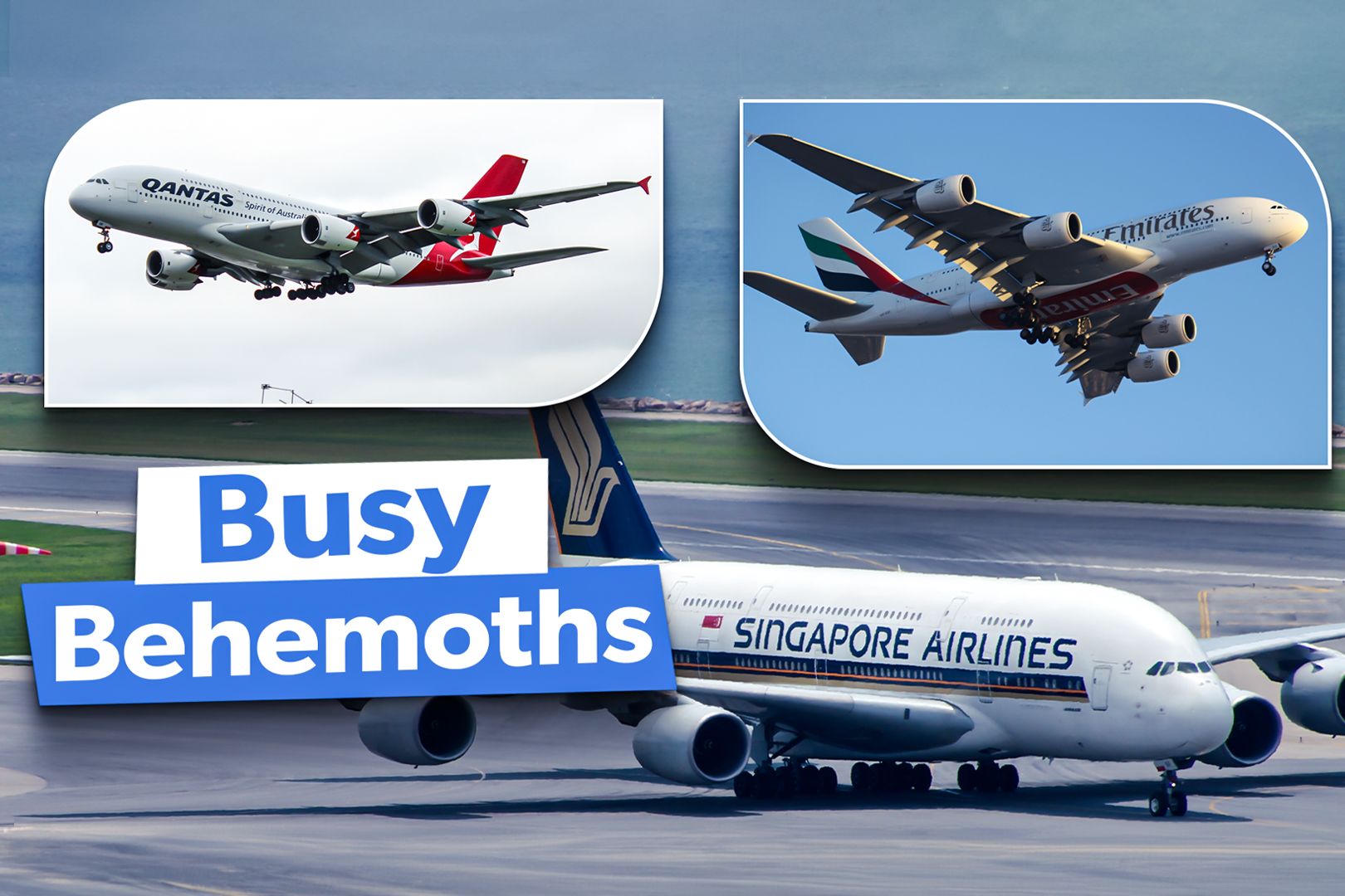 Qantas, Emirates, and Singapore Airbus A380s.