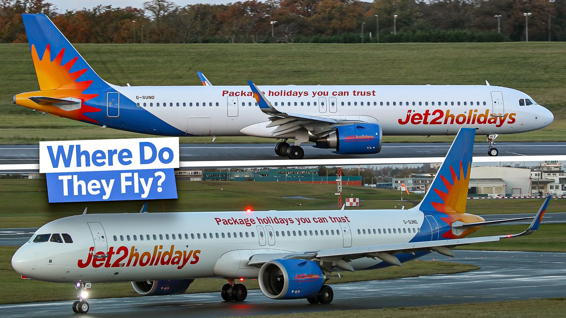 Next-Generation Narrowbodies: Here's Where Jet2 Is Flying Its Airbus ...