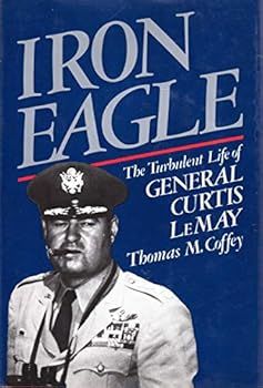 Iron Eagle Curtis LeMay biography front cover