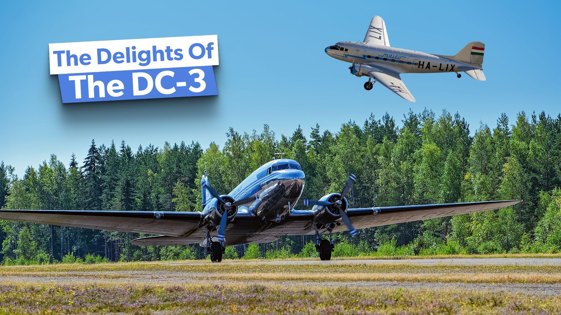 The Douglas DC-3: 5 Fun Facts About Its Development & Service Life