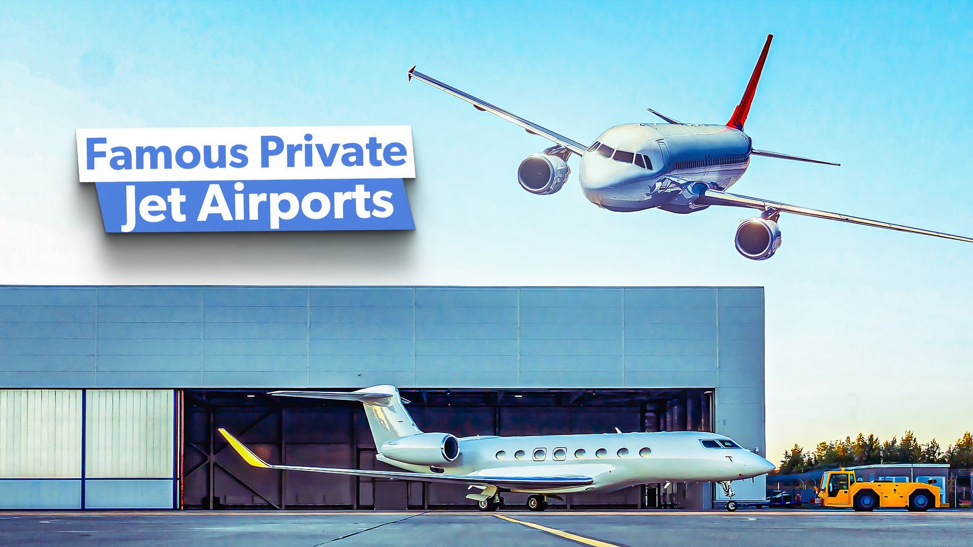 4 Famous Private Jet Airports Around The World