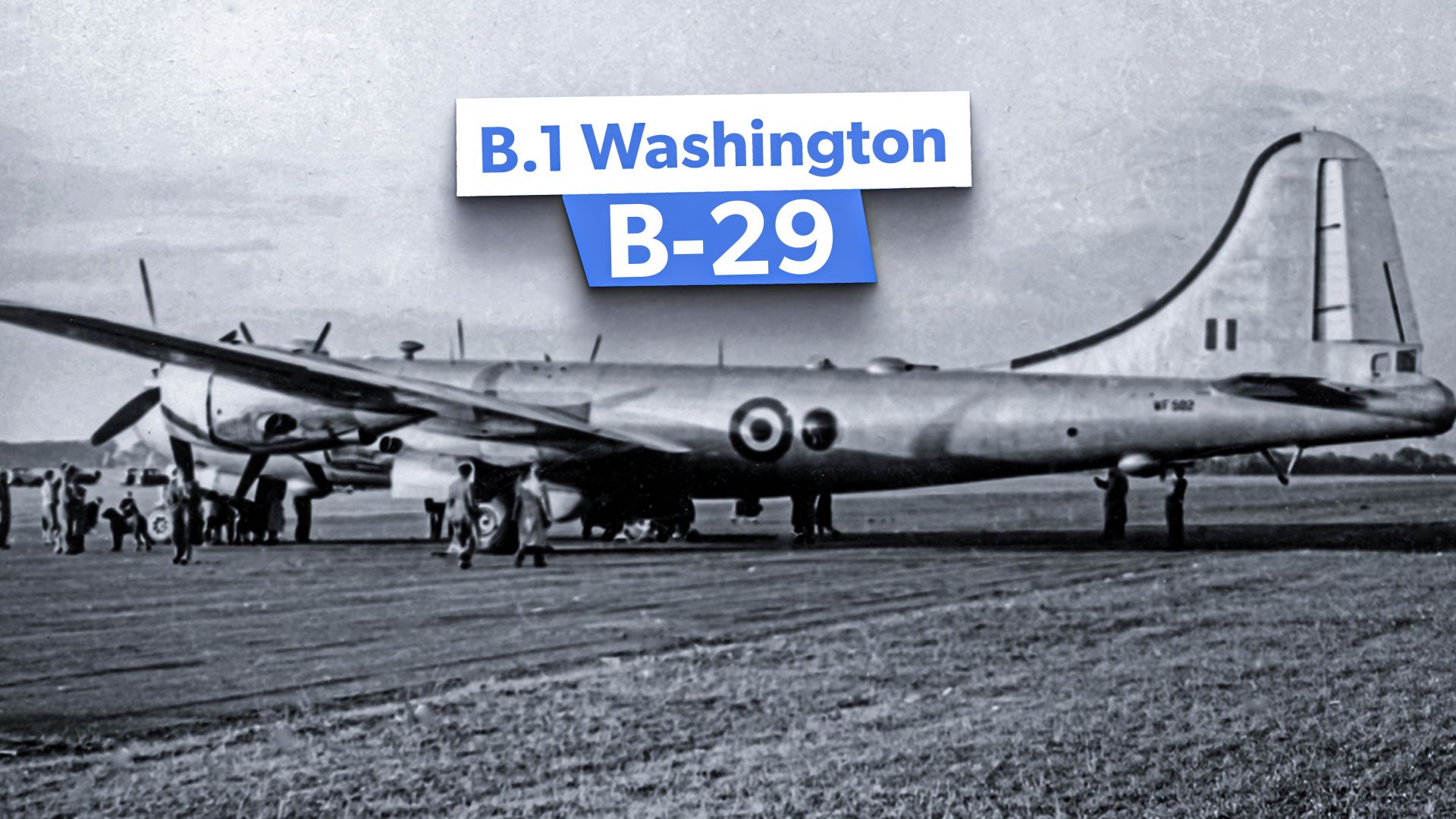 忘れられた歴史: RAF ワシントン B.1 英国の B-29 スーパーフォートレス