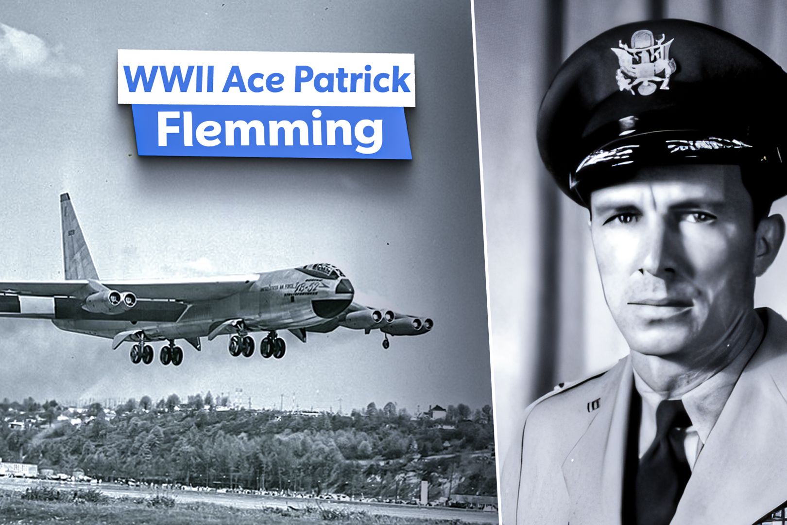 Patrick Fleming: World War II Ace & 1st SAC Pilot To Fly B-52 Stratofortress Later Died In 1st-Ever B-52 Crash