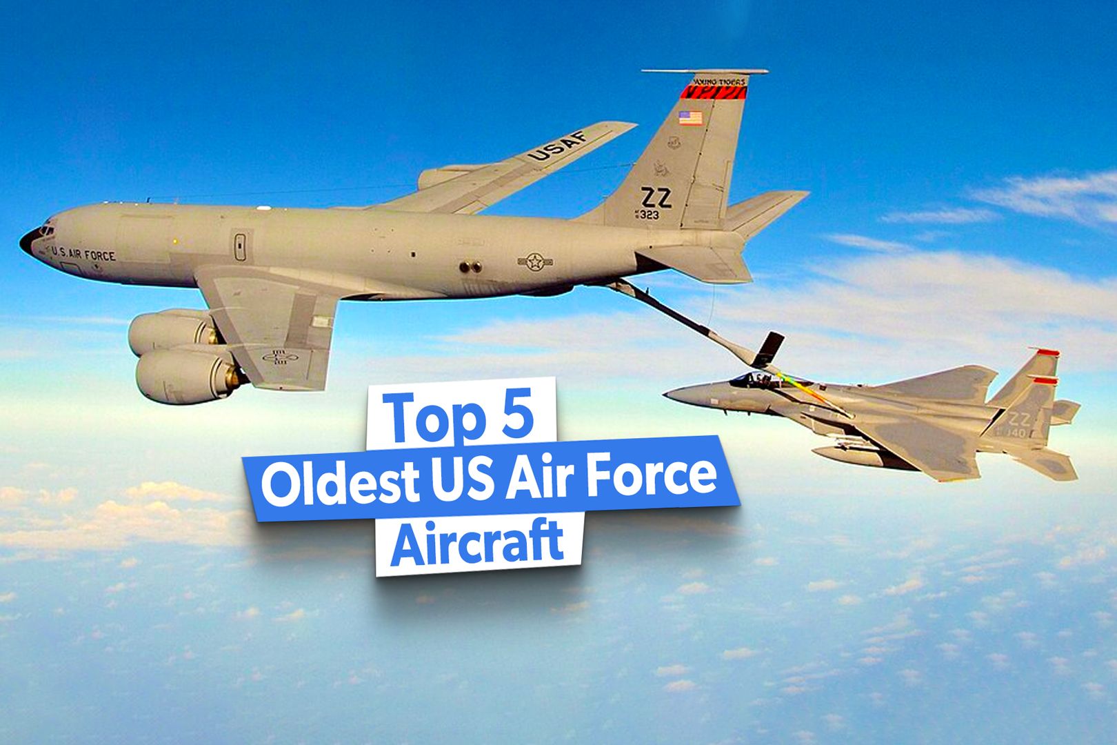 Top 5 Oldest US Air Force Aircraft Still In Service