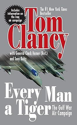 Every Man a Tiger (Tom Clancy and Gen. Chuck Horner) book cover