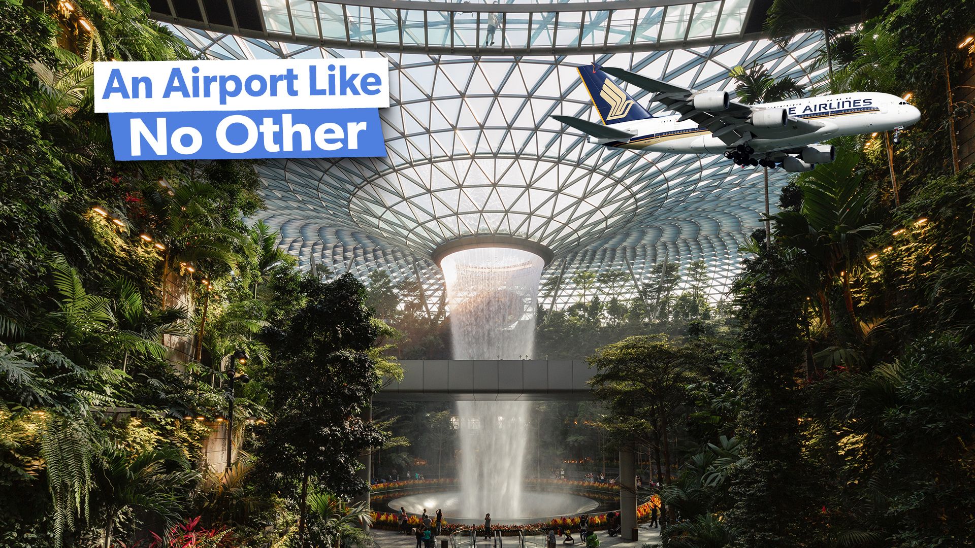 What Makes Jewel At Singapore Changi Airport So Special?