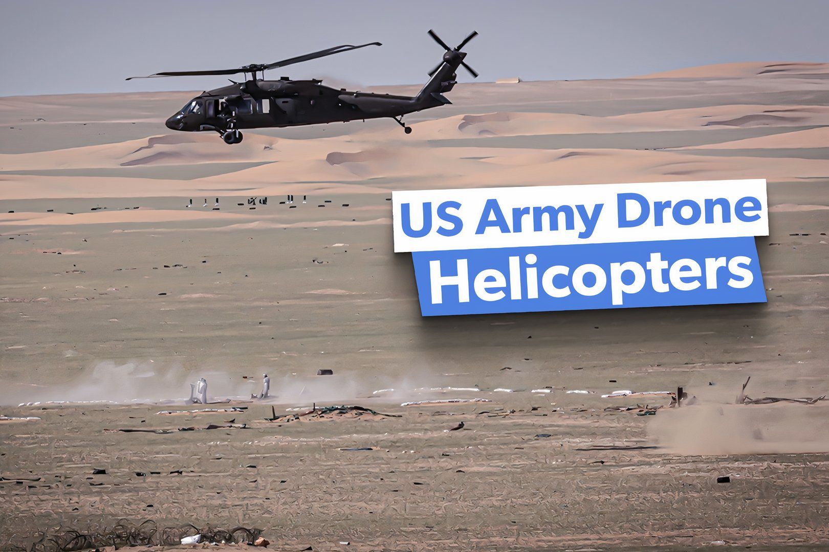 UH-60 Black Hawk Drone: The US Army's Big Plans For Autonomous Helicopters