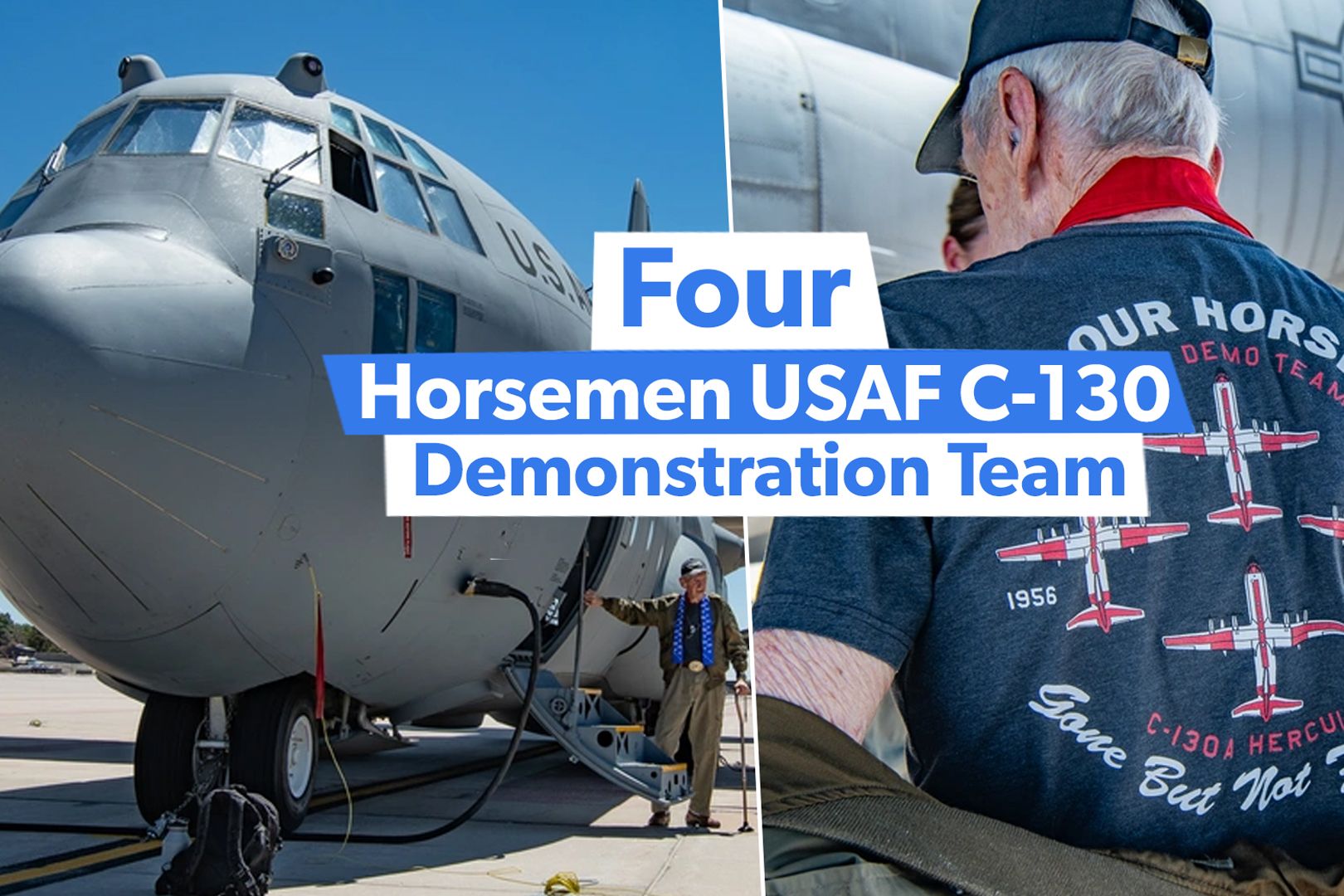 Four Horsemen: 99-Year-Old Legacy Pilot Looks Back At 1st USAF C-130 Demonstration Team