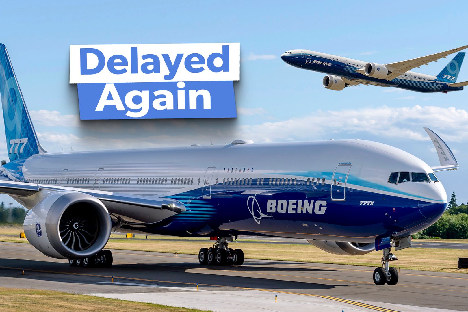 Why Has Boeing Delayed The 777X Once Again?