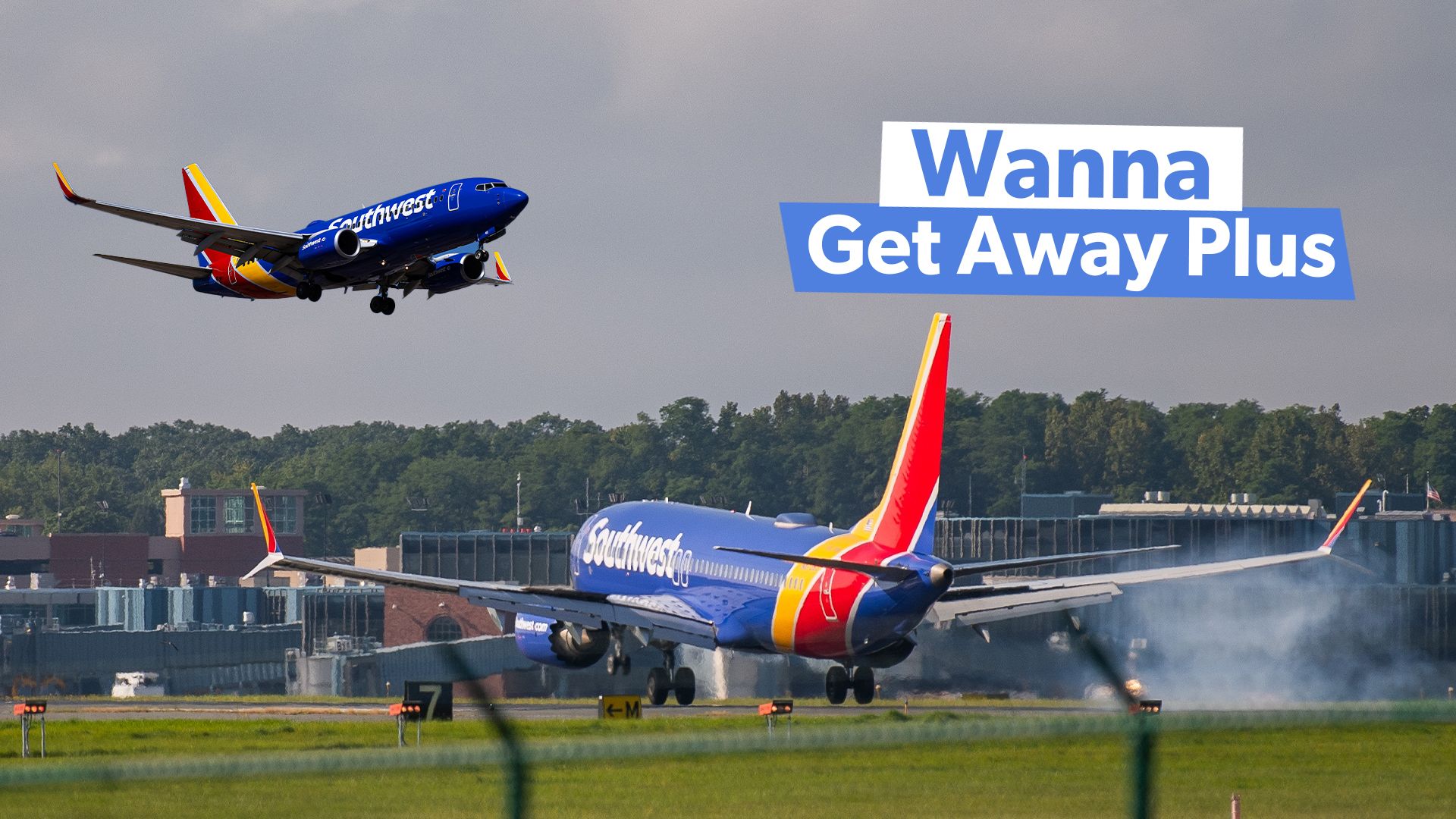 What Is 'Wanna Get Away Plus' On Southwest Airlines?