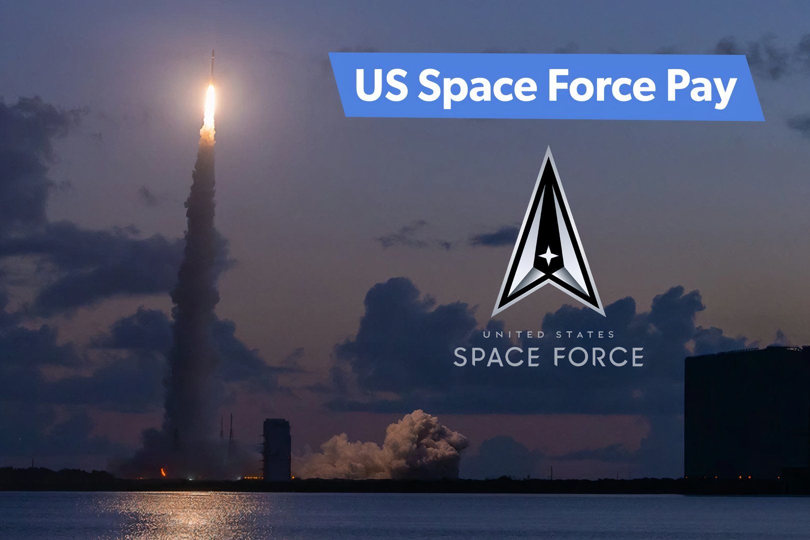 A Comprehensive Guide To US Space Force Pay