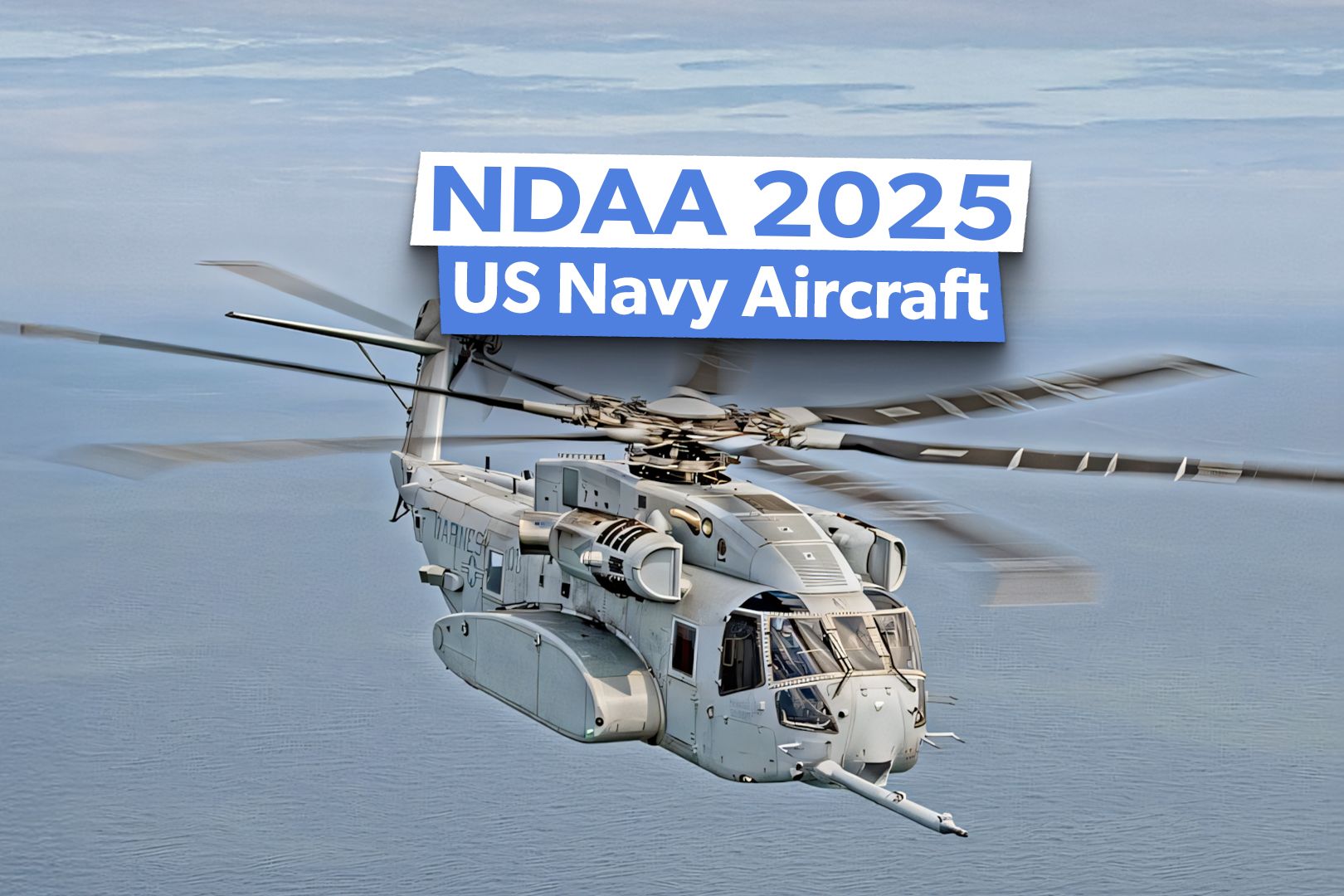 NDAA 2025 approves funding for 75 new US Navy and Marine Corps aircraft