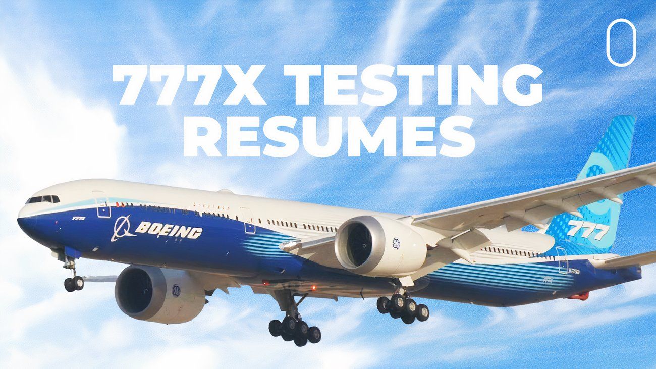 Video: Boeing Restarts 777X Certification Flight Tests