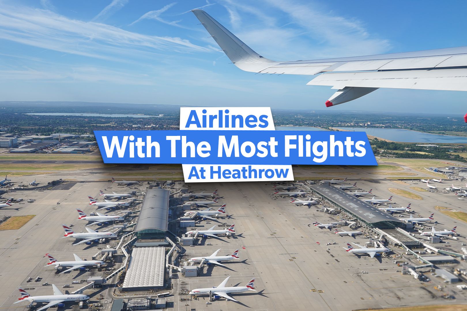 The 10 Airlines Offering The Most Flights Out Of London Heathrow Airport