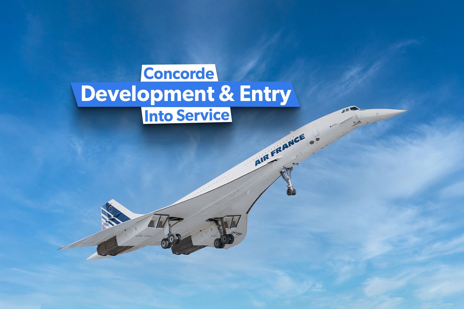 A Timeline Of Concorde's Development & Entry Into Service