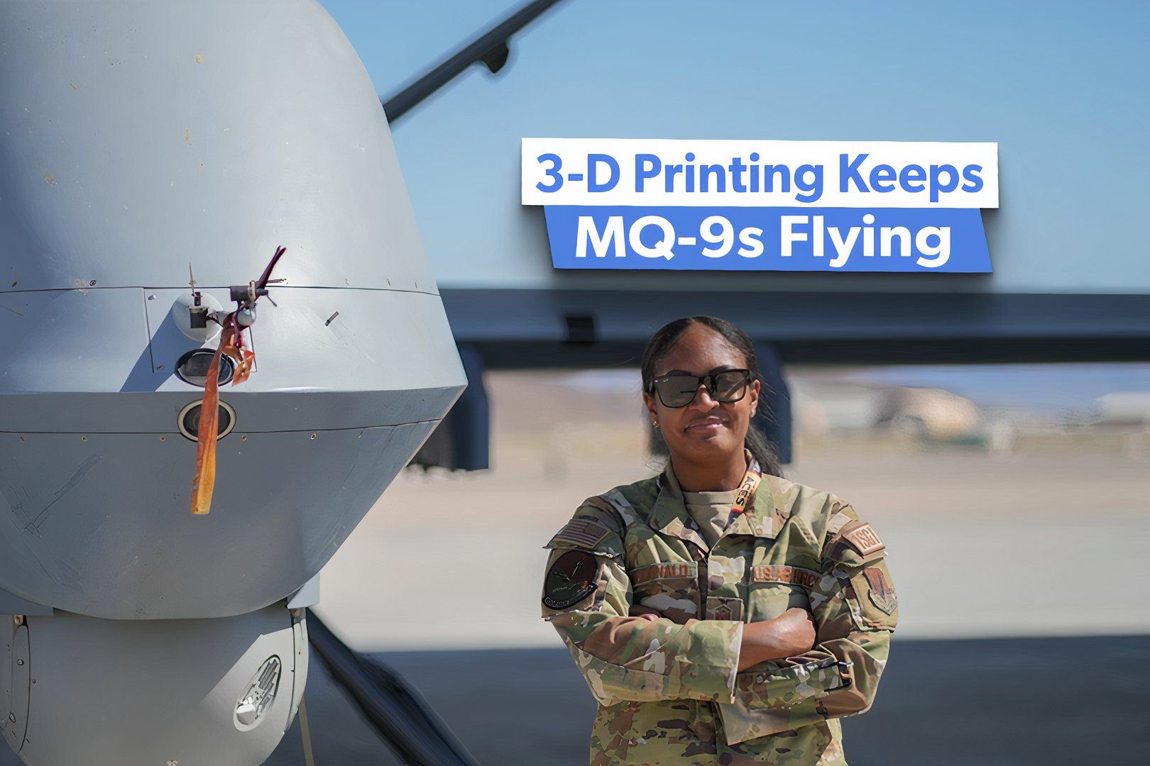 How Creech Air Force Base Uses 3D Printing To Keep USAF MQ-9 Reapers Flying