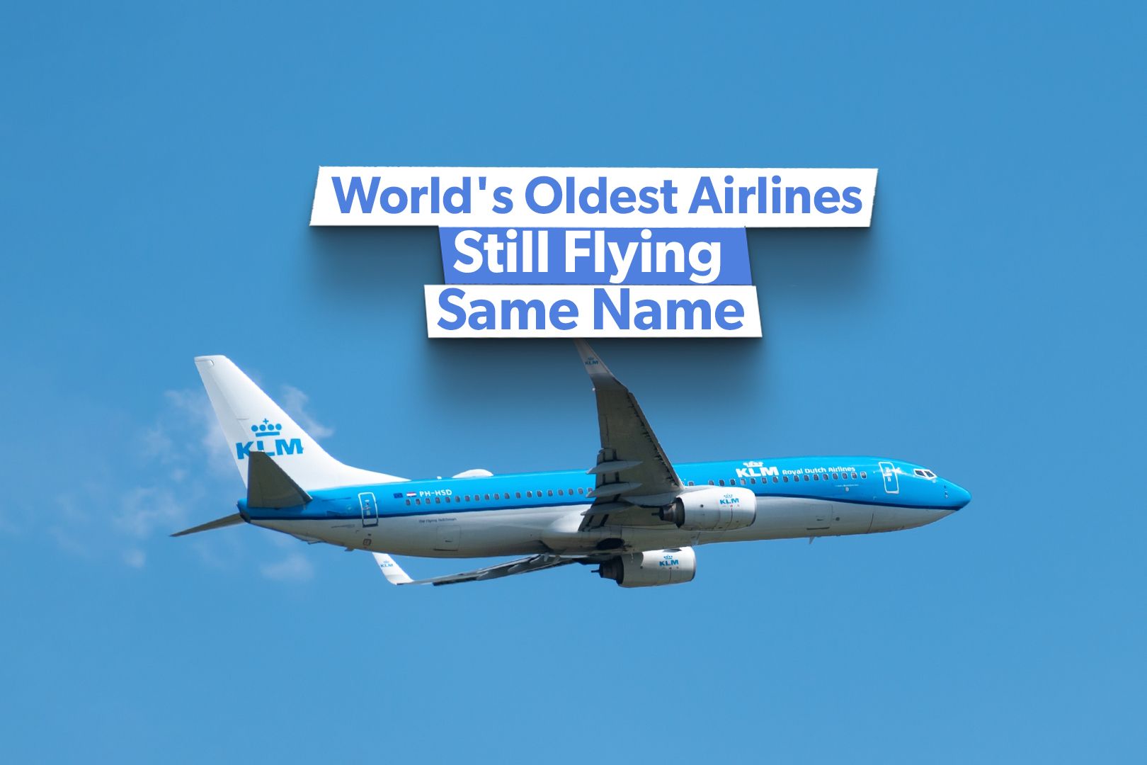 The World's 5 Oldest Airlines Still Flying Under Their Original Names